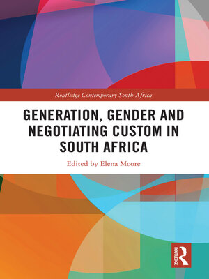 cover image of Generation, Gender and Negotiating Custom in South Africa